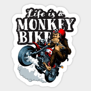 Life is a monkey bike Sticker